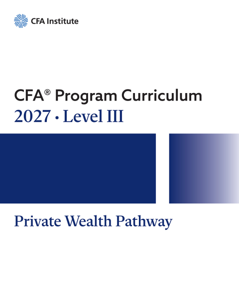 Cover image for book 2027 CFA® Program Curriculum, Level III Private Wealth Pathway