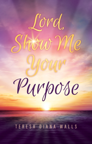 Lord, Show Me Your Purpose