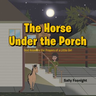 The Horse Under the Porch