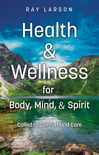 Health & Wellness for Body, Mind, & Spirit