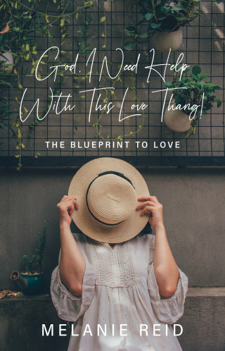 God, I Need Help with This Love Thang!