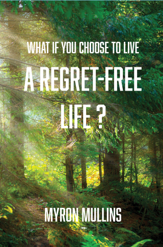 What if You Choose to Live a Regret-Free Life?