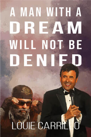 A Man with a Dream Will Not Be Denied