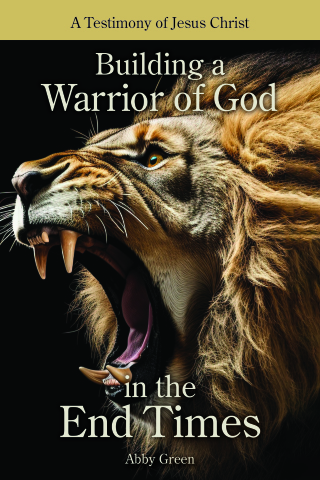 Building a Warrior of God in the End Times