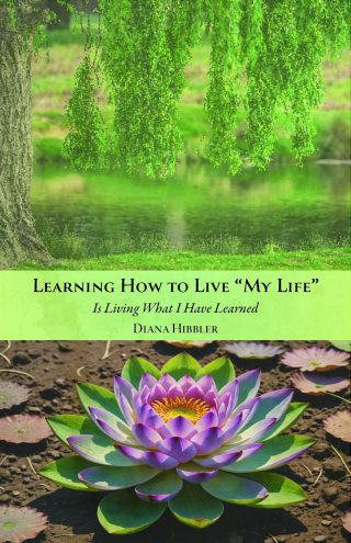 Learning How to Live 'MY LIFE' Is Living What I Have Learned