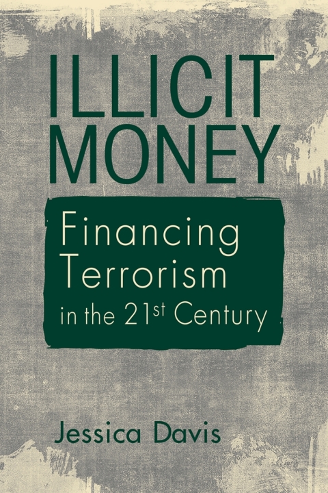 Cover image for book Illicit Money: Financing Terrorism in the Twenty-First Century