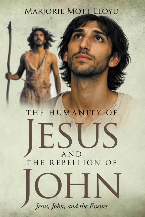Cover image for book The Humanity of Jesus and the Rebellion of John