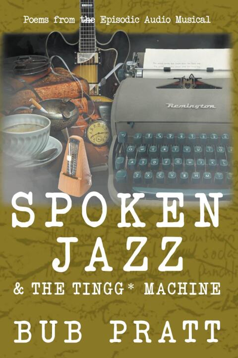 Cover image for book Spoken Jazz & The Tingg* Machine