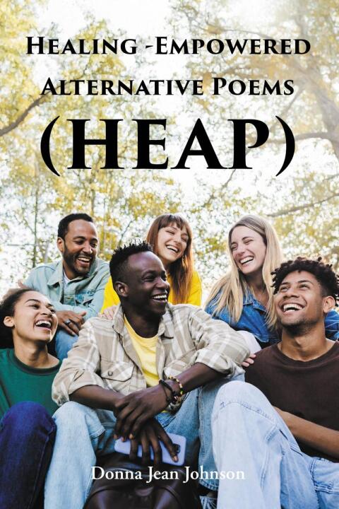 Cover image for book Healing-Empowered Alternative Poems (HEAP)