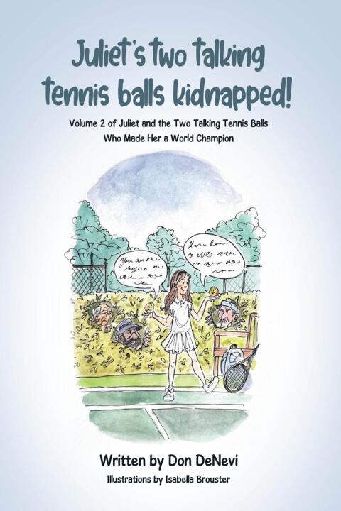 Cover image for book Juliet's Two Talking Tennis Balls Kidnapped!