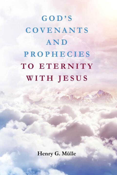 Cover image for book God's Covenants and Prophecies to Eternity with Jesus