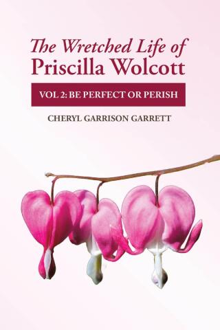 The Wretched Life of Priscilla Wolcott