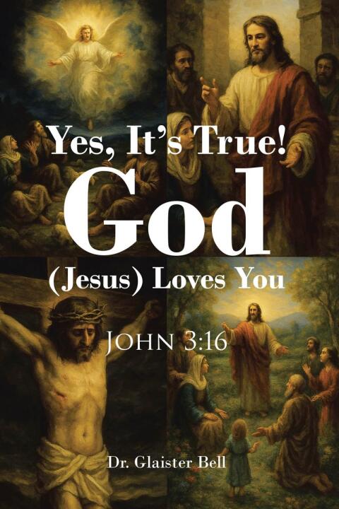 Cover image for book Yes, It's True! God (Jesus) Loves You