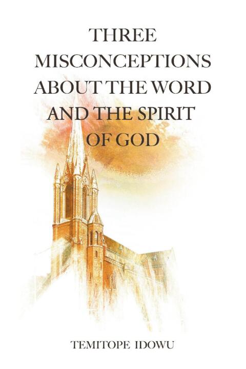 Cover image for book Three Misconceptions About the Word and the Spirit of God