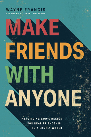 Make Friends with Anyone