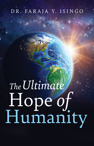 The Ultimate Hope of Humanity