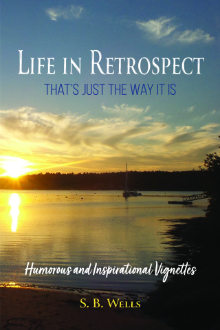 Life In Retrospect - That's Just the Way It Is