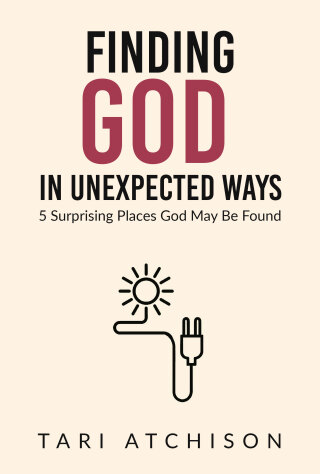 Finding God in Unexpected Ways