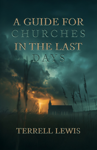 A Guide for Churches in the Last Days