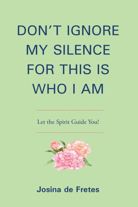 Cover image for book DON'T IGNORE MY SILENCE FOR THIS IS WHO I AM