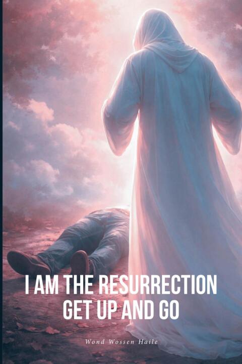 Cover image for book I Am the Resurrection Get Up and Go