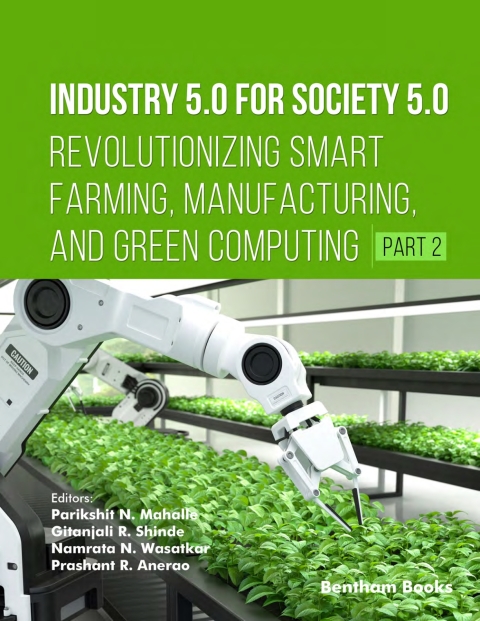 Cover image for book Industry 5.0 for Society 5.0: Revolutionizing Smart Farming, Manufacturing, and Green Computing (Part 2)