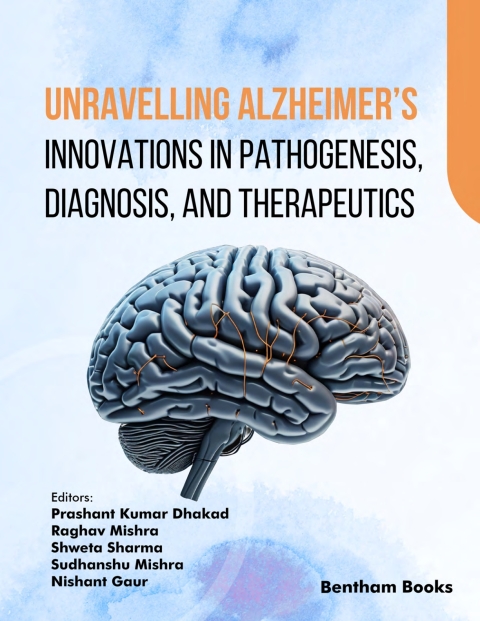 Cover image for book Unravelling Alzheimer’s: Innovations in Pathogenesis, Diagnosis, and Therapeutics