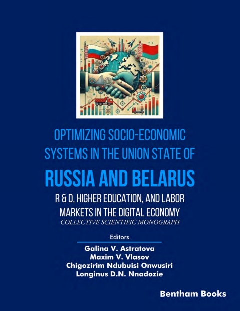 Cover image for book Optimizing Socio-Economic Systems in the Union State of Russia and Belarus: R & D, Higher Education, and Labor Markets in the Digital Economy Collective Scientific Monograph
