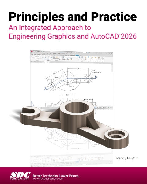 Principles and Practice An Integrated Approach to Engineering Graphics and AutoCAD 2026 
