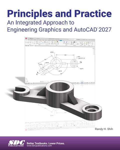 Cover image for book Principles and Practice An Integrated Approach to Engineering Graphics and AutoCAD 2027