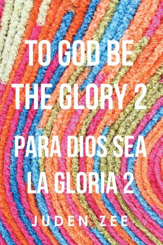 To God Be The Glory 2