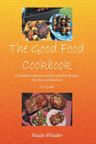 The Good Food Cookbook