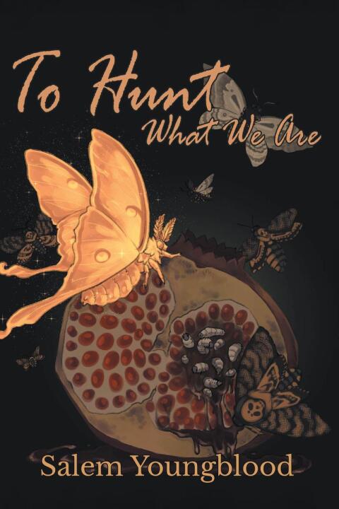 Cover image for book To Hunt What We Are