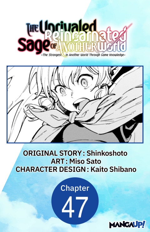 Cover image for book The Unrivaled Reincarnated Sage of Another World -The Strongest in Another World Through Game Knowledge- #047