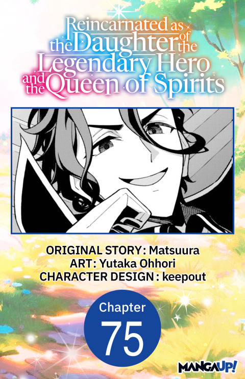 Cover image for book Reincarnated as the Daughter of the Legendary Hero and the Queen of Spirits #075