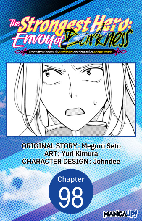 Cover image for book The Strongest Hero: Envoy of Darkness -Betrayed by His Comrades, the Strongest Hero Joins Forces with the Strongest Monster- #098