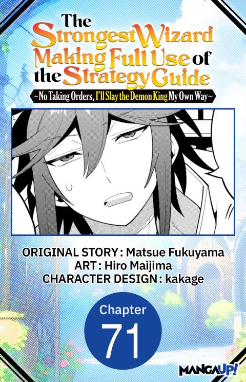 Cover image for book The Strongest Wizard Making Full Use of the Strategy Guide -No Taking Orders, I'll Slay the Demon King My Own Way- #071