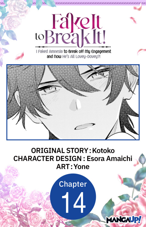 Cover image for book Fake It to Break It! I Faked Amnesia to Break off My Engagement and Now He's All Lovey-Dovey?! #014