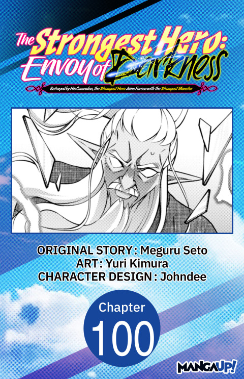 Cover image for book The Strongest Hero: Envoy of Darkness -Betrayed by His Comrades, the Strongest Hero Joins Forces with the Strongest Monster- #100
