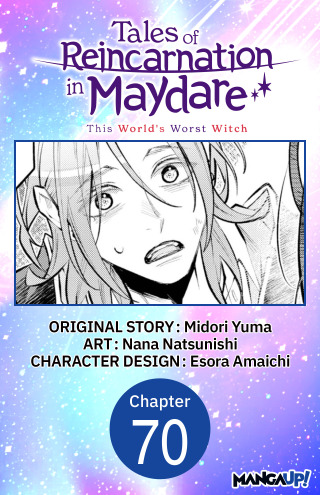 Tales of Reincarnation in Maydare: This World's Worst Witch #070