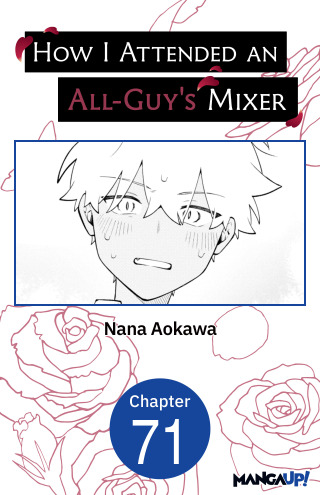 How I Attended an All-Guy's Mixer #071