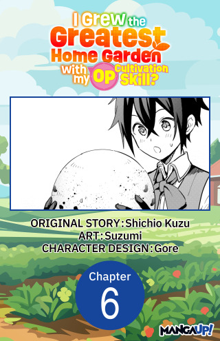 I Grew the Greatest Home Garden with my OP Cultivation Skill? #006