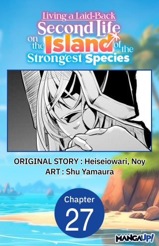Living a Laid-Back Second Life on the Island of the Strongest Species #027