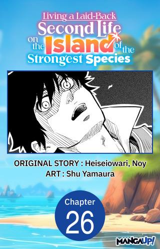 Living a Laid-Back Second Life on the Island of the Strongest Species #026