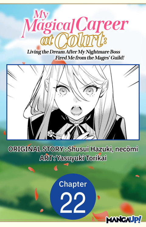 Cover image for book My Magical Career at Court: Living the Dream After My Nightmare Boss Fired Me from the Mages' Guild! #022