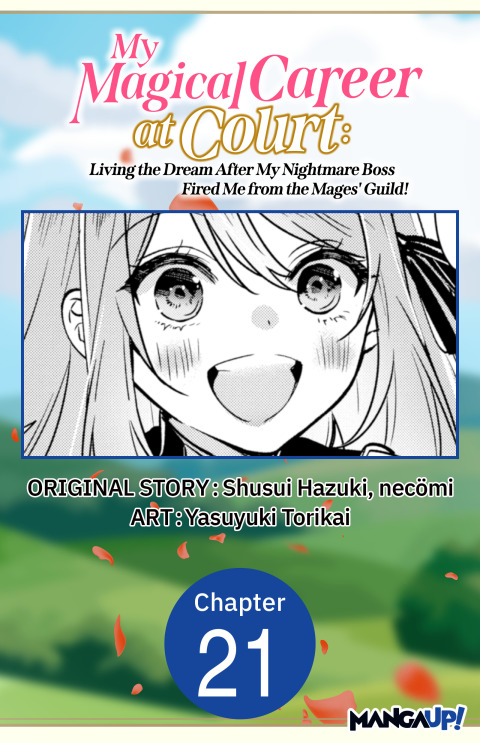Cover image for book My Magical Career at Court: Living the Dream After My Nightmare Boss Fired Me from the Mages' Guild! #021