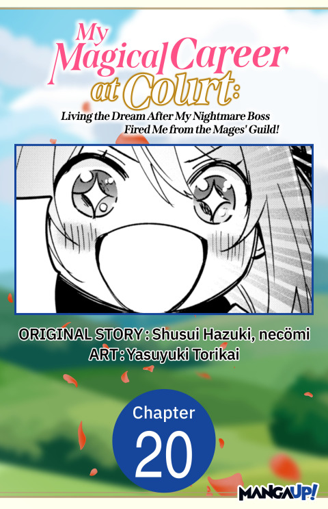 Cover image for book My Magical Career at Court: Living the Dream After My Nightmare Boss Fired Me from the Mages' Guild! #020