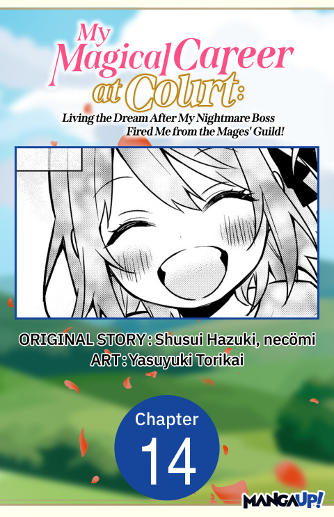 Cover image for book My Magical Career at Court: Living the Dream After My Nightmare Boss Fired Me from the Mages' Guild! #014