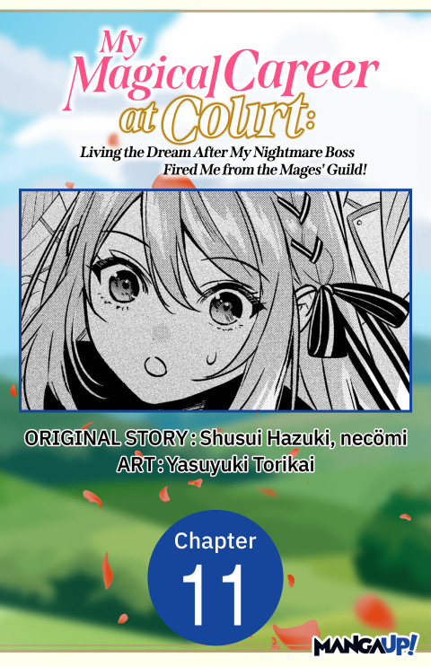 Cover image for book My Magical Career at Court: Living the Dream After My Nightmare Boss Fired Me from the Mages' Guild! #011