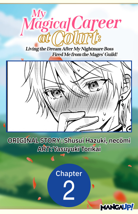 Cover image for book My Magical Career at Court: Living the Dream After My Nightmare Boss Fired Me from the Mages' Guild! #002